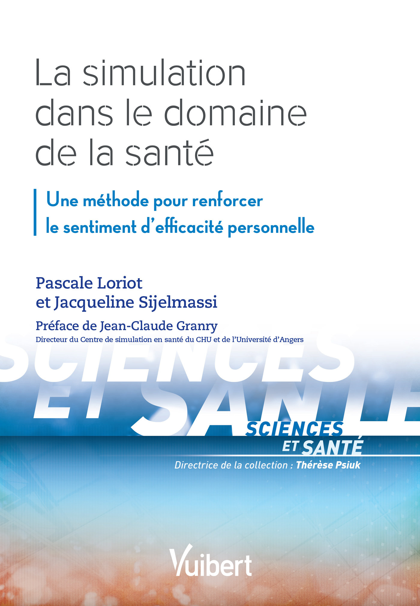 La simulation dans le domaine de la santé, Une méthode pour renforcer le sentiment d'efficacité personnelle (9782311660630-front-cover)