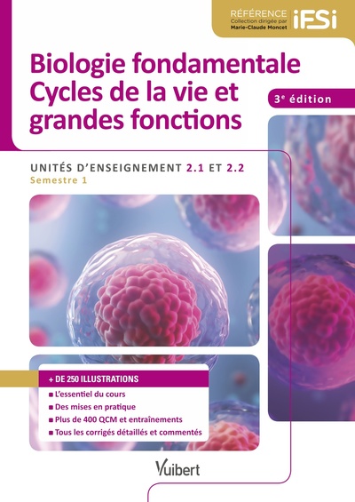 Biologie fondamentale et Cycles de la vie et grandes fonctions - IFSI, Semestre 1 - UE 2.1 et UE 2.2 (9782311661842-front-cover)