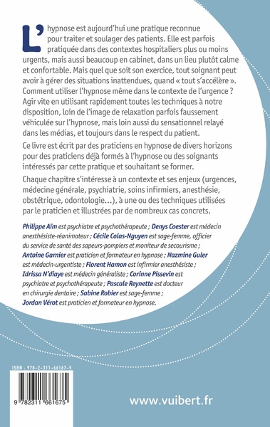 L'hypnose en situation d'urgence, Urgences - Médecine générale - Anesthésie - Obstétrique - Odontologie - Psychiatrie (9782311661675-back-cover)