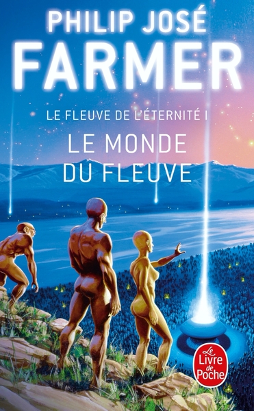 Le Monde du Fleuve (Le Fleuve de l'Eternité, tome 1) (9782253061199-front-cover)
