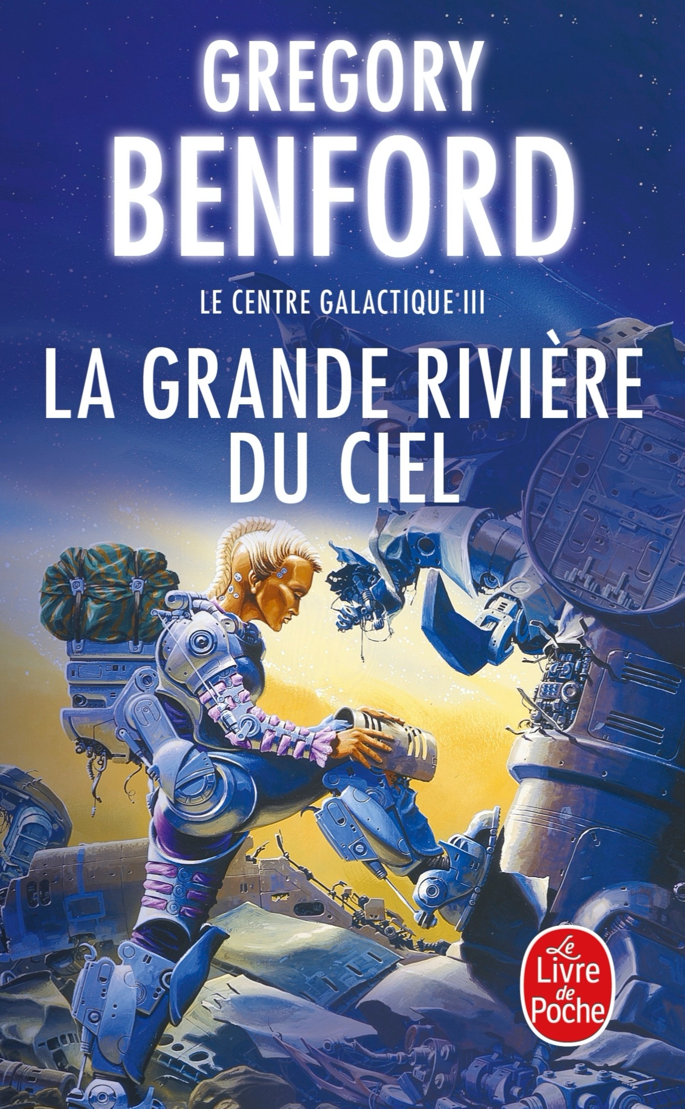 La Grande Rivière du ciel (Le Centre galactique, Tome 3) (9782253071716-front-cover)