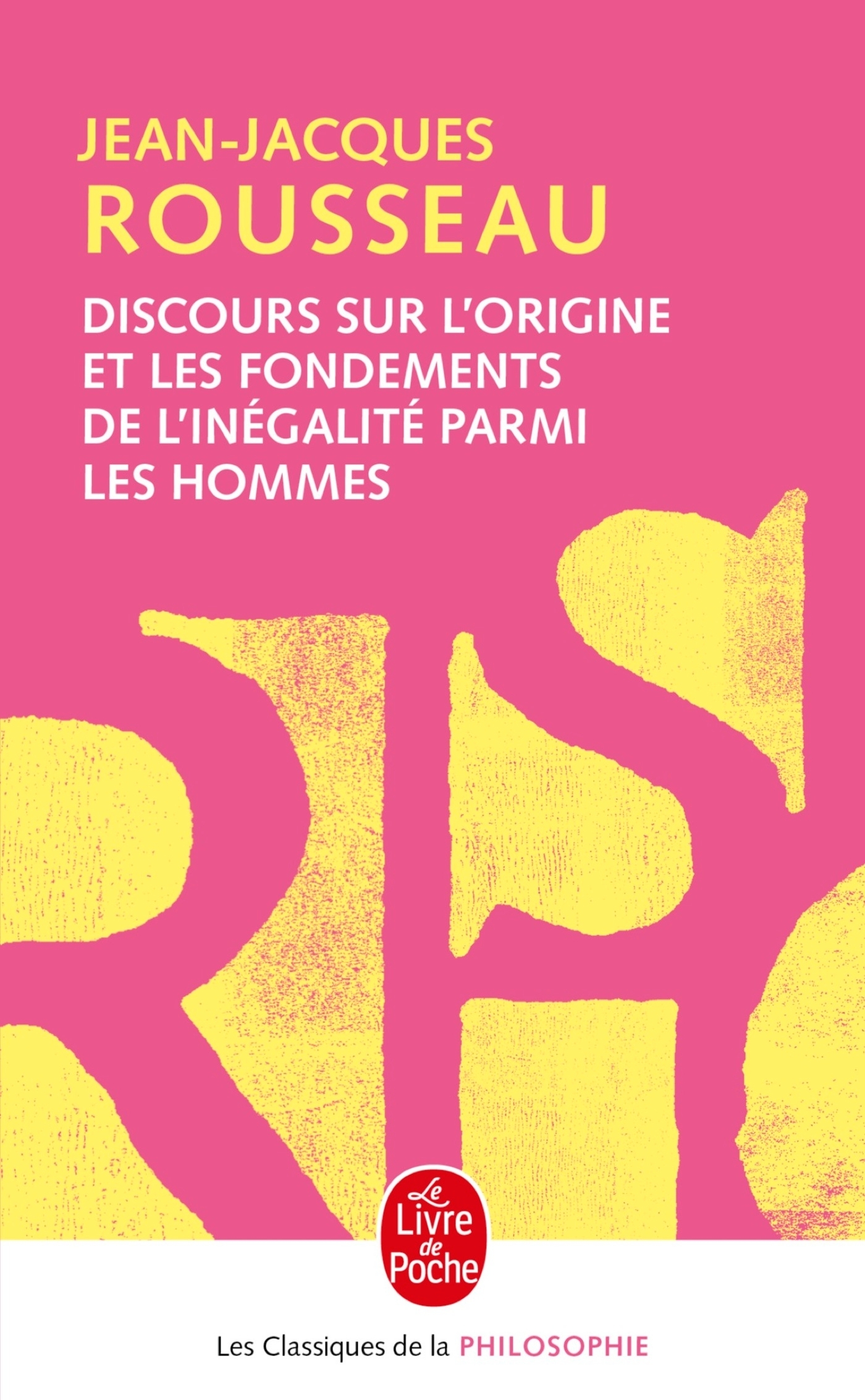 Discours sur l'origine et les fondements de l'inégalité parmi les hommes, précédé du Discours sur les sciences et les arts (9782253067245-front-cover)