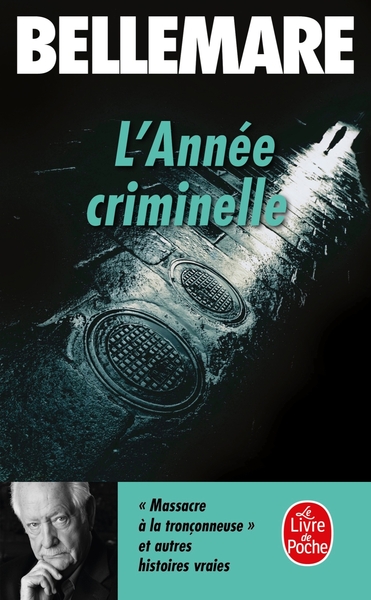 L'Année criminelle (Tome 1), Histoires extraordinaires et vraies (9782253063681-front-cover)
