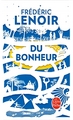 Du Bonheur, un voyage philosophique - Edition collector (9782253098966-front-cover)