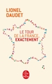 Le Tour de la France, exactement (9782253068365-front-cover)