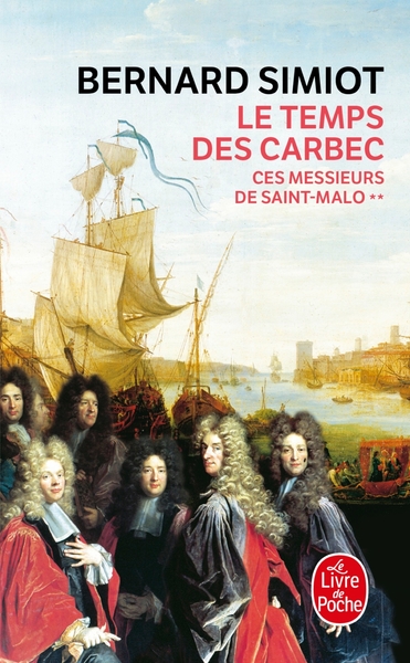 Le Temps des Carbec (Ces messieurs de St-Malo, Tome 2) (9782253046059-front-cover)