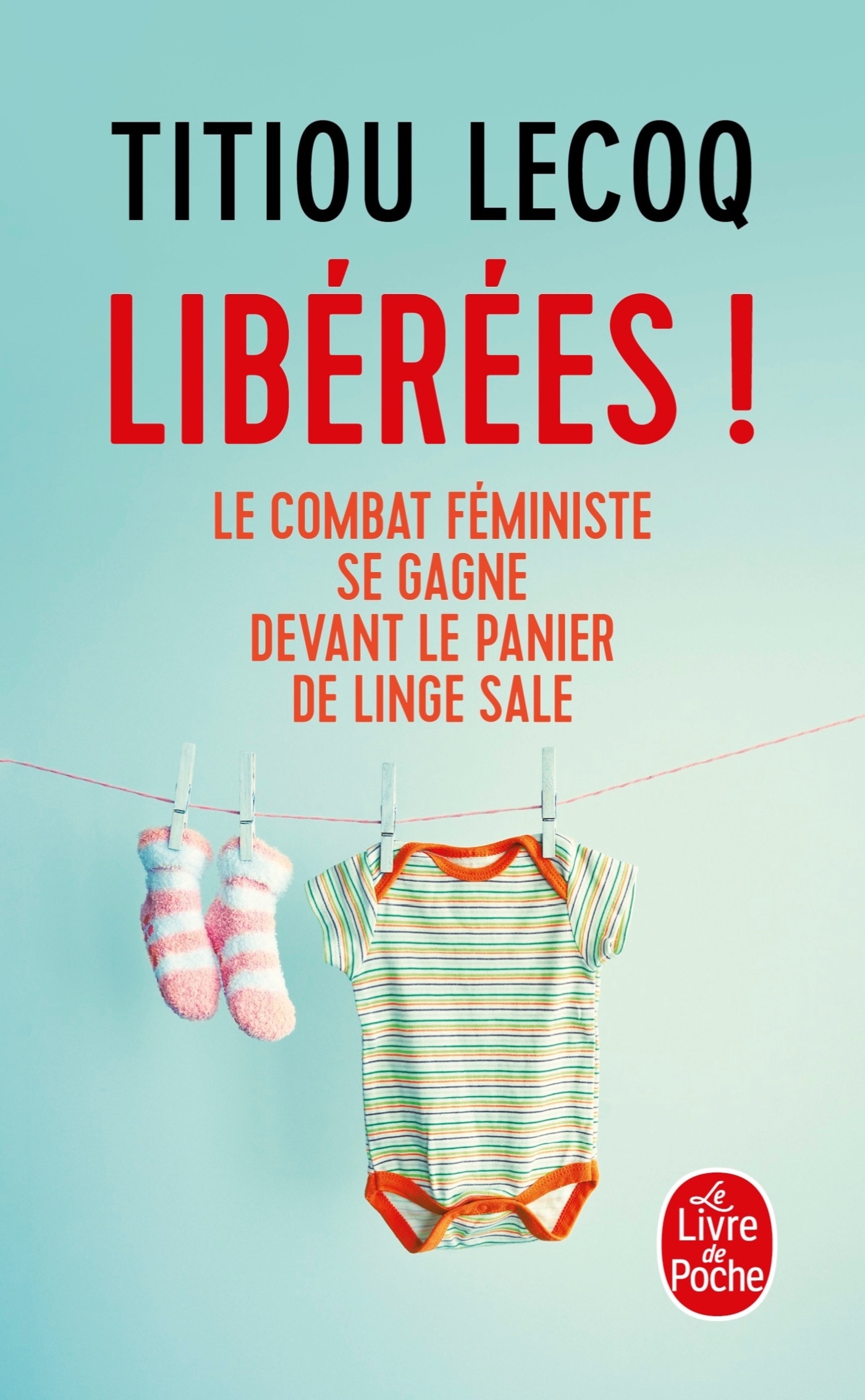 Libérées !, Le combat féministe se gagne devant le panier de linge sale (9782253091691-front-cover)