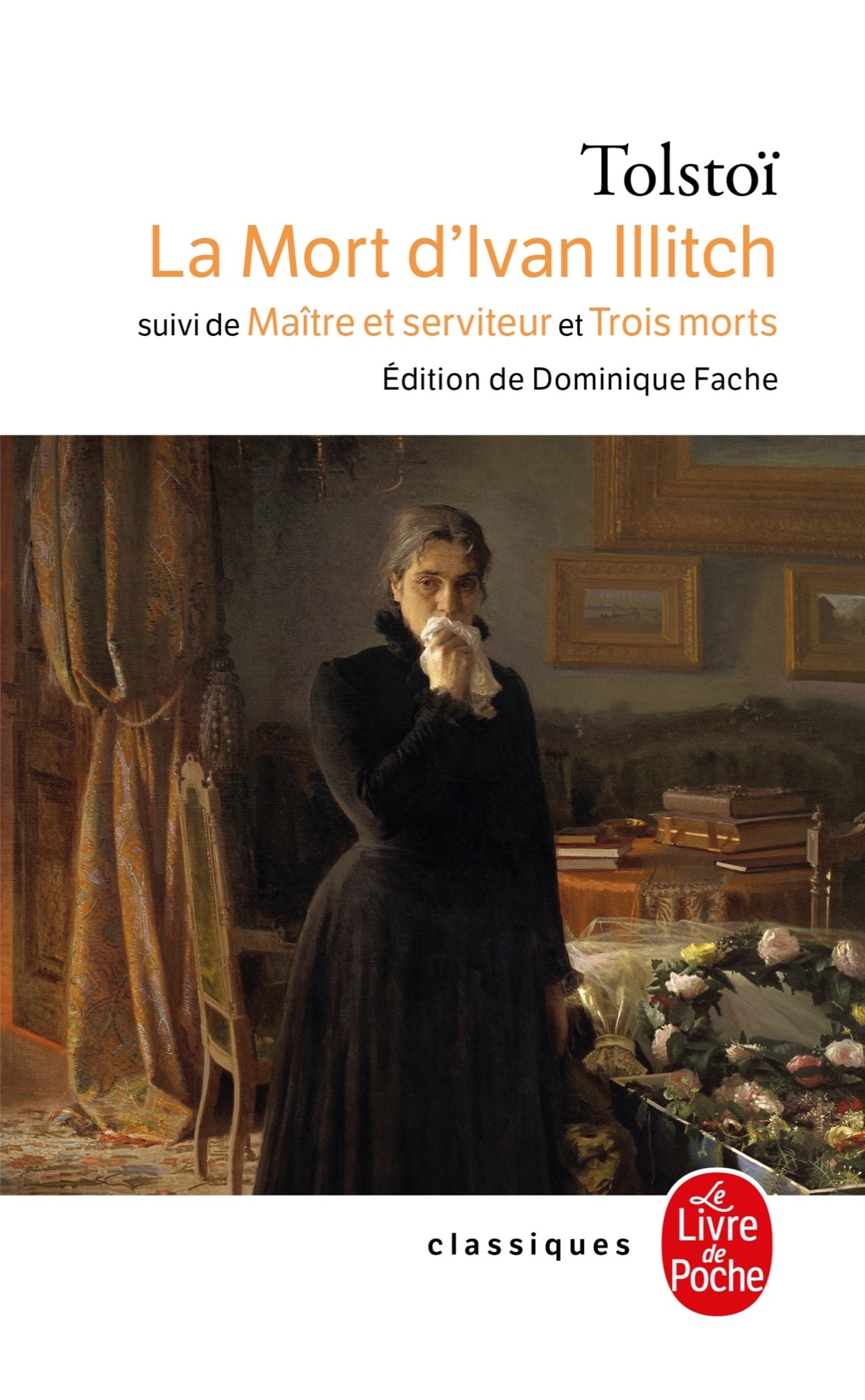 La Mort d'Ivan Illitch, suivi de Maître et serviteur et de Trois morts (9782253001775-front-cover)