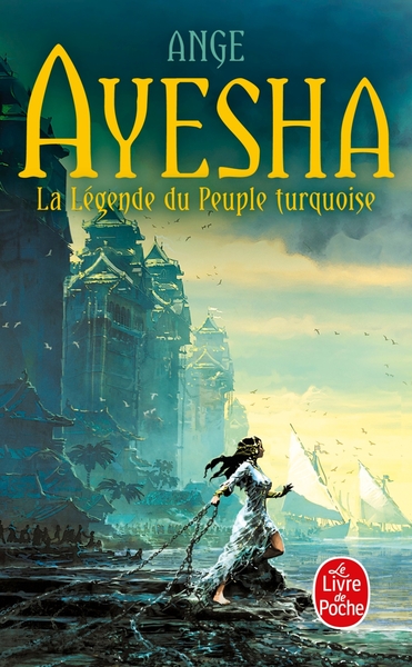 Ayesha, La Légende du peuple turquoise (9782253083382-front-cover)