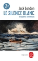 Le Silence blanc et autres nouvelles (9782253088769-front-cover)