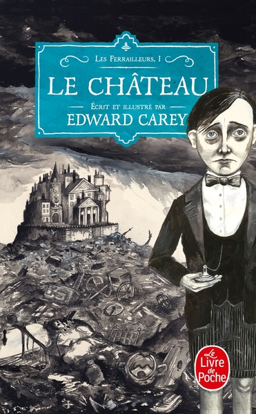 Le Château (Les Ferrailleurs, Tome 1) (9782253066040-front-cover)