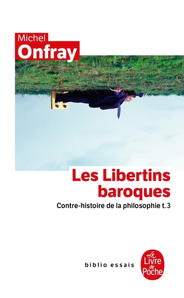 Contre-histoire de la philosophie tome 3 : Les Libertins baroques, Contre-histoire de la philosophie t.3 (9782253084440-front-cover)