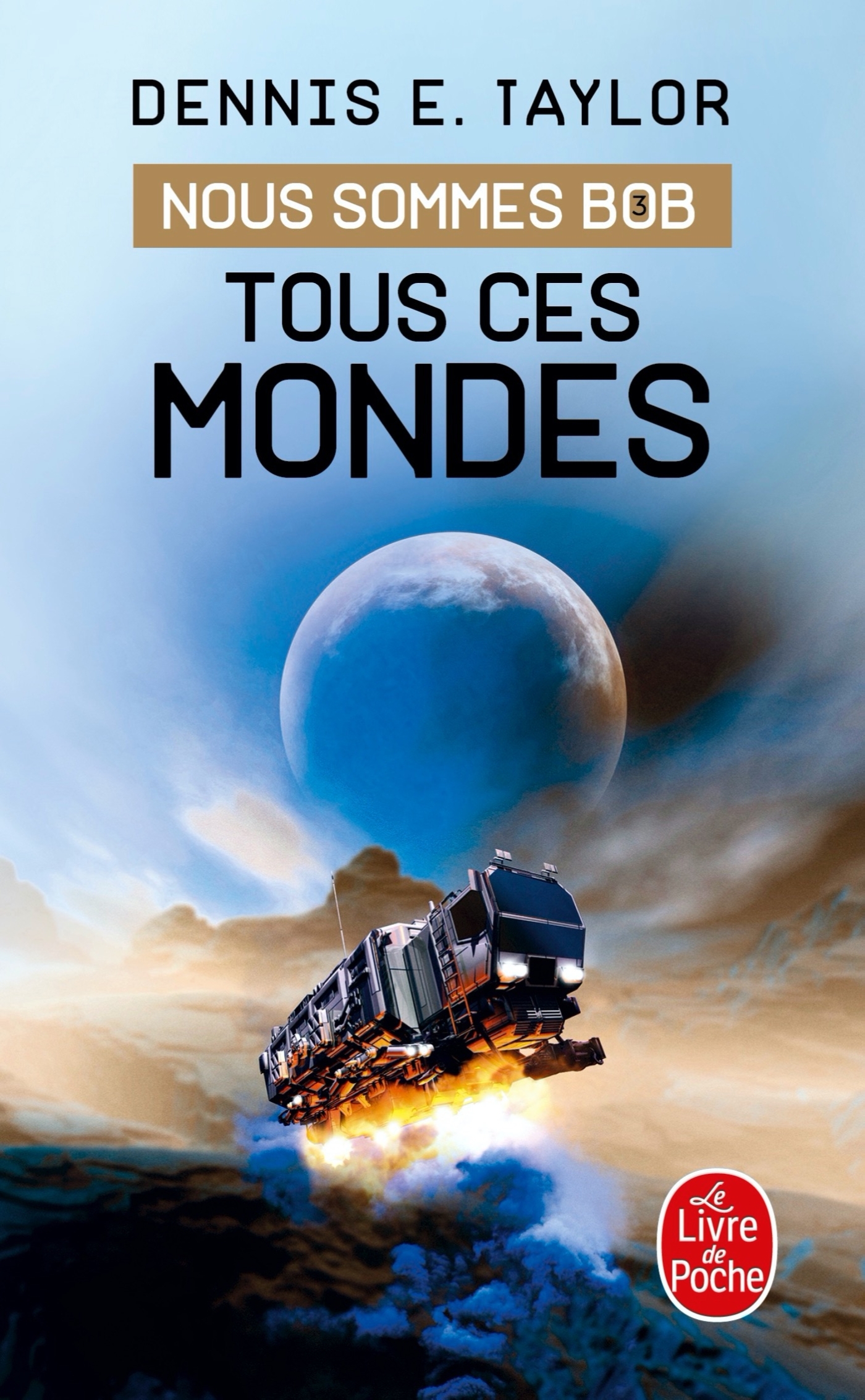 Tous ces mondes (Nous sommes Bob, Tome 3) (9782253083634-front-cover)