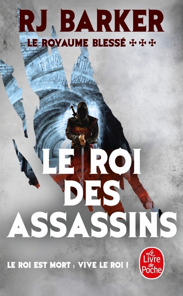 Le Roi des Assassins (Le Royaume blessé, Tome 3) (9782253083450-front-cover)