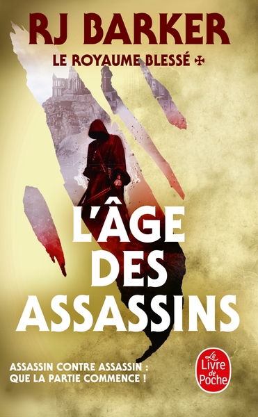 L'Age des assassins (Le Royaume blessé, Tome 1) (9782253083436-front-cover)