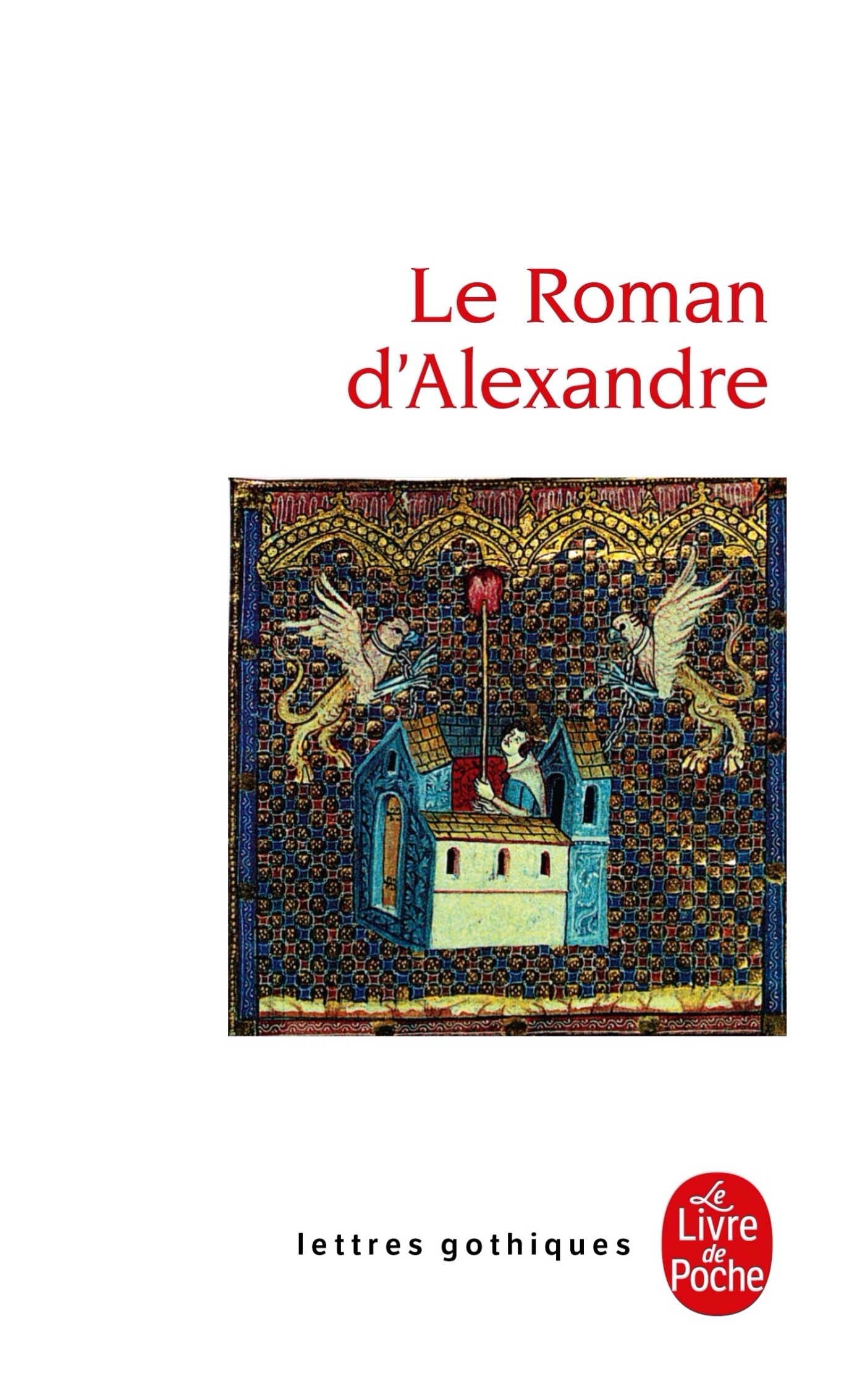 Le Roman d'Alexandre (9782253066552-front-cover)