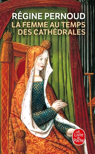 La Femme au temps des cathédrales (9782253030348-front-cover)