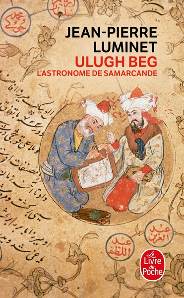 Ulugh Beg - L'astronome de Samarcande (9782253067870-front-cover)
