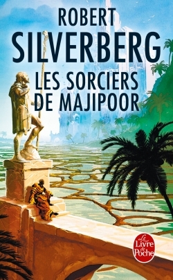 Les Sorciers de Majipoor (Cycle de Majipoor, Tome 5) (9782253072409-front-cover)