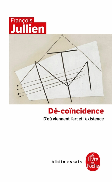 Dé-coincidence, D'où viennent l'art et l'existence (9782253091813-front-cover)