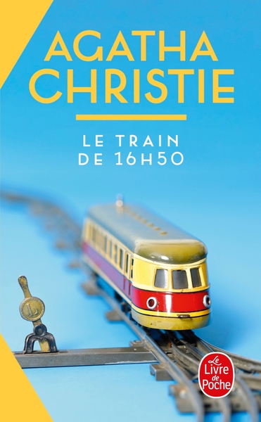 Le Train de 16 heures 50 (9782253033936-front-cover)