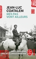 Mes pas vont ailleurs (9782253073840-front-cover)