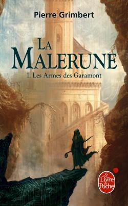Les Armes des Garamont (La Malerune, Tome 1) (9782253096771-front-cover)