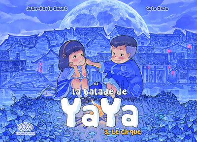 La balade de Yaya, tome 3. Le cirque (9782359660272-front-cover)
