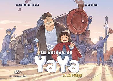 La balade de Yaya, tome 7. Le piège (9782359660319-front-cover)