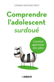 Comprendre l'adolescent surdoué (9782807314993-front-cover)