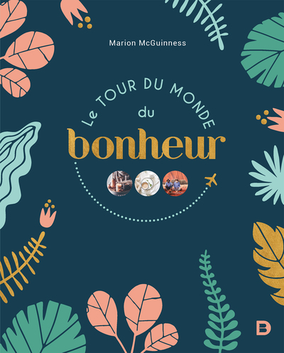 Le tour du monde du bonheur (9782807323186-front-cover)