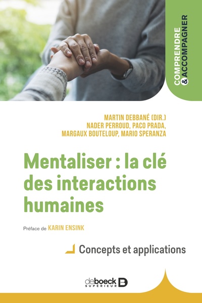 Mentaliser : la clé des interactions humaines, Concepts et applications (9782807339248-front-cover)