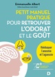 Petit manuel pratique pour retrouver l'odorat et le goût, Rééduquer l'anosmie et l'agueusie (9782807339668-front-cover)