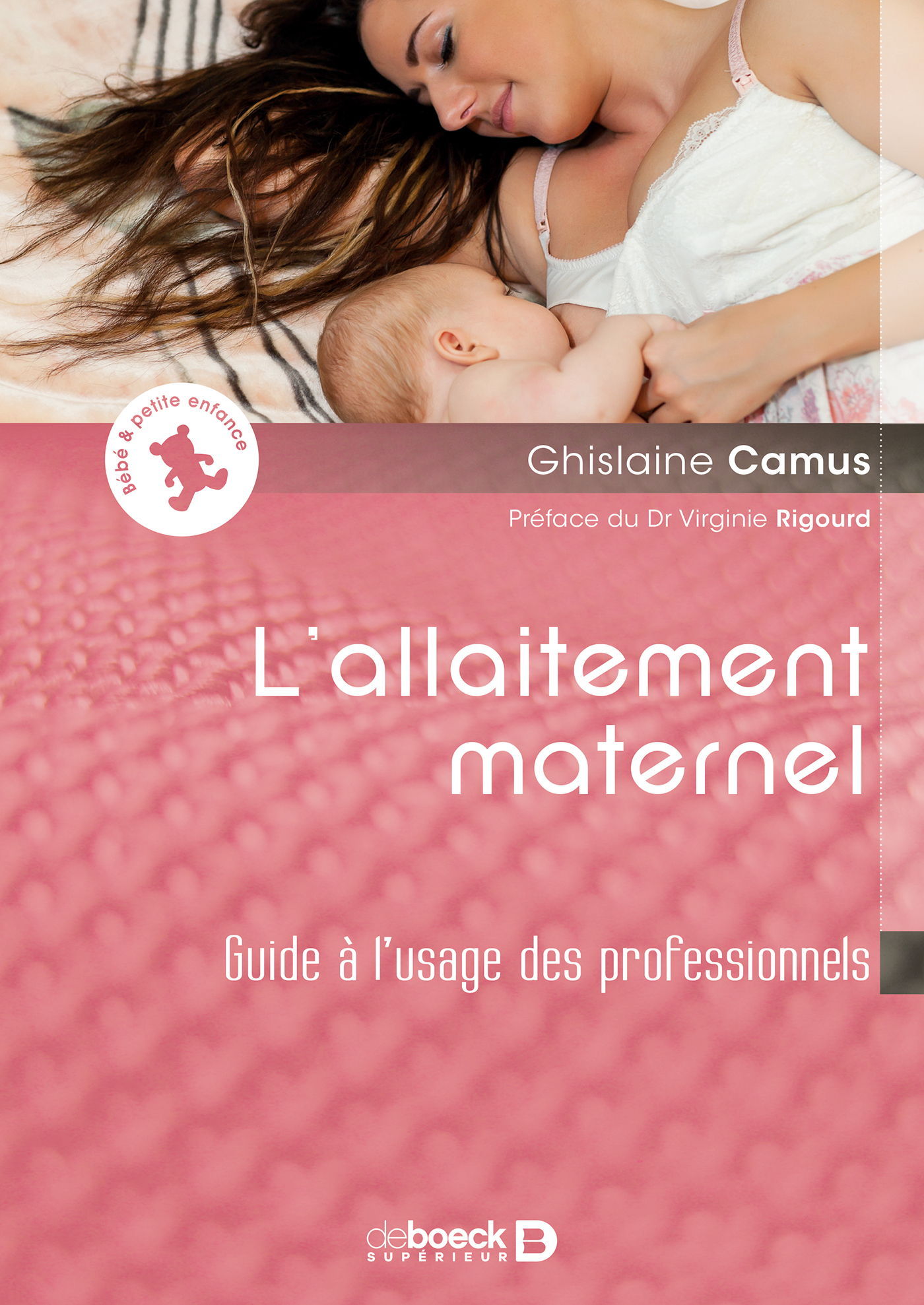 L'allaitement maternel, Guide à l'usage des professionnels (9782807301887-front-cover)
