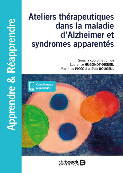 Ateliers thérapeutiques dans la maladie d'Alzheimer et syndromes apparentés, En accueil de jour et en EHPAD (9782807326200-front-cover)