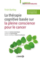 La thérapie cognitive basée sur la pleine conscience pour le cancer (9782807302709-front-cover)