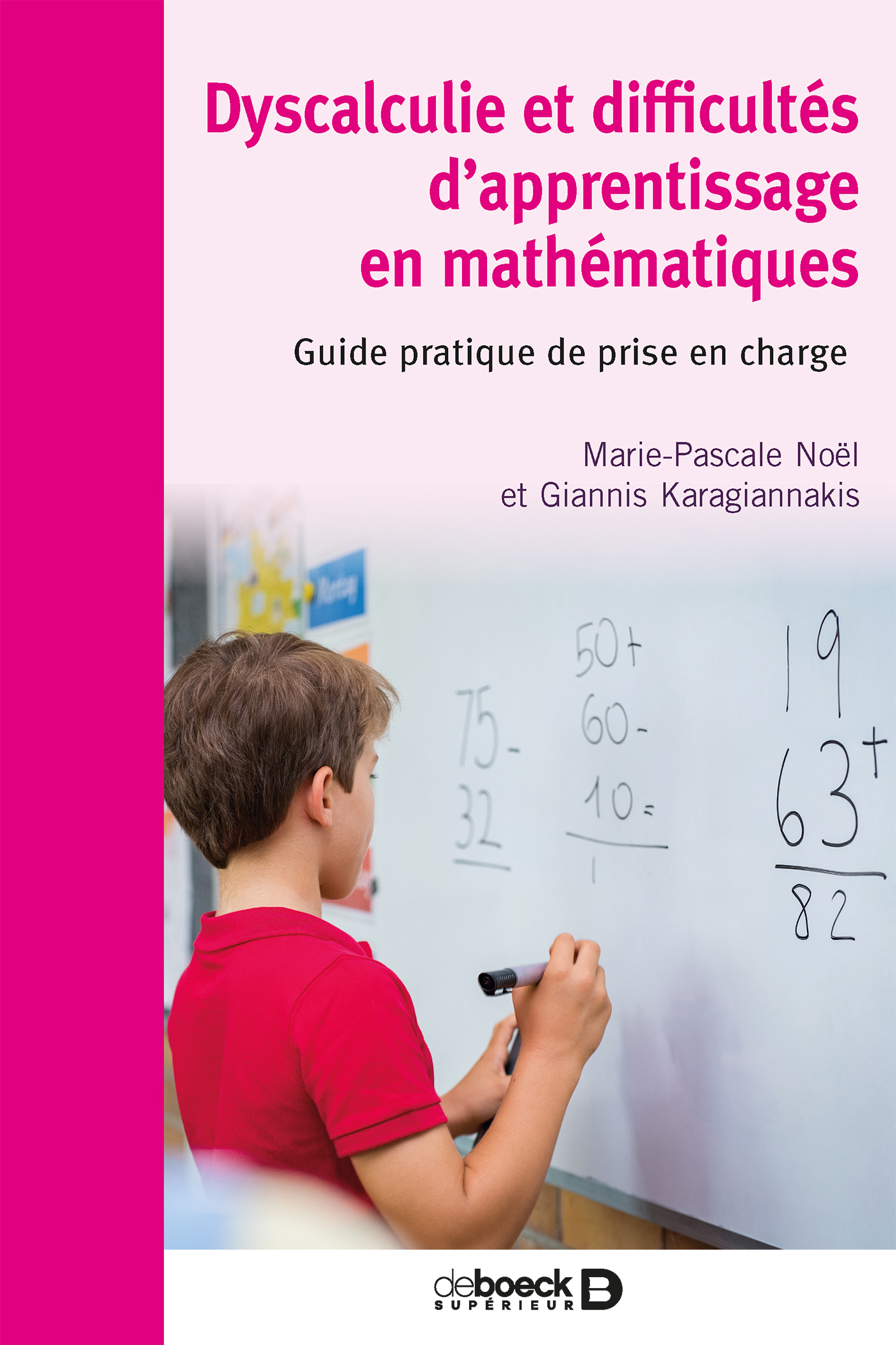 Dyscalculie et difficultés d’apprentissage en mathématiques, Guide pratique de prise en charge (9782807318991-front-cover)