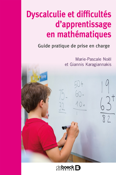 Dyscalculie et difficultés d’apprentissage en mathématiques, Guide pratique de prise en charge (9782807318991-front-cover)