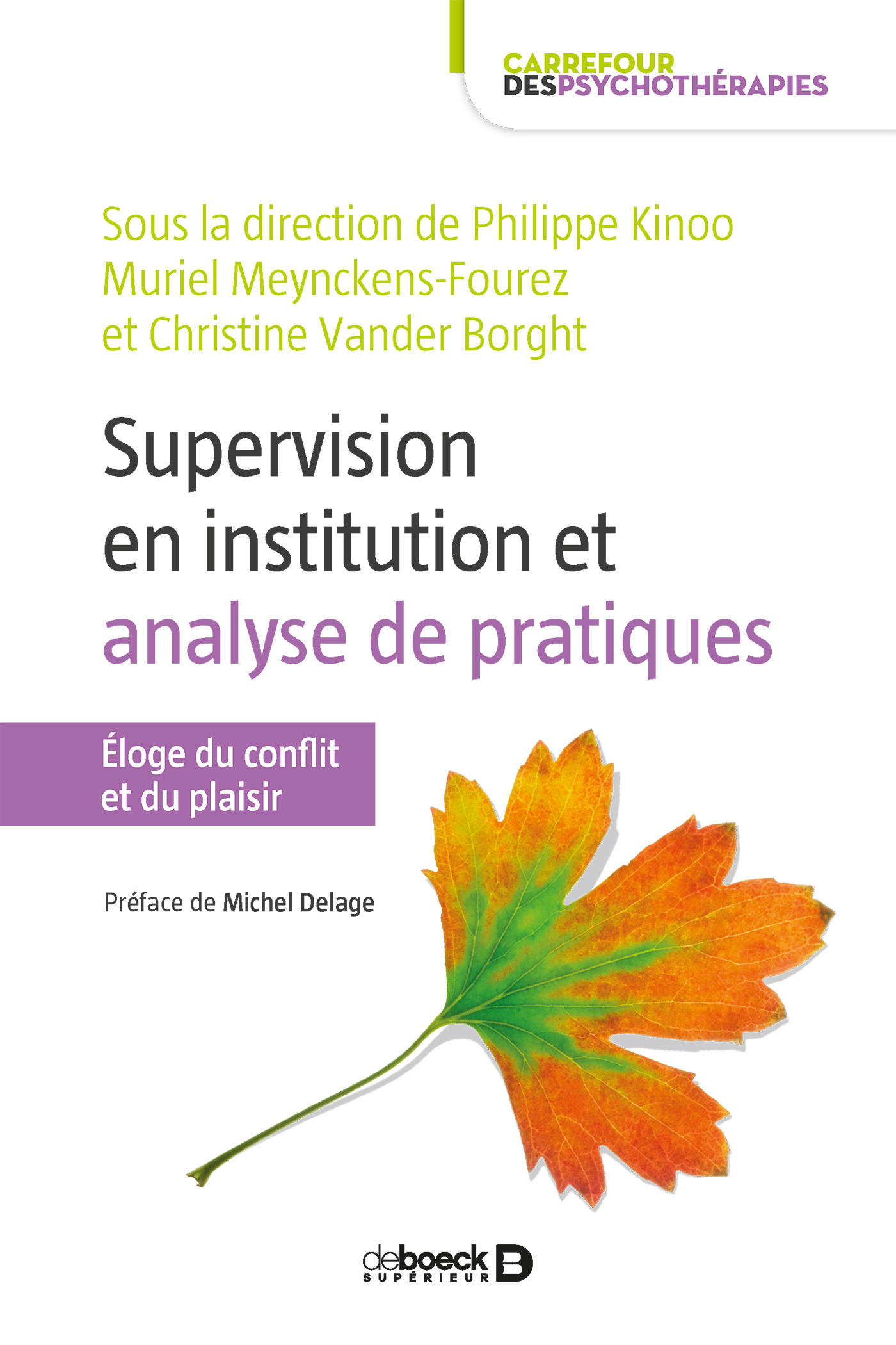 La supervision en institution et analyse de pratiques, Éloge du conflit et du plaisir (9782807328785-front-cover)