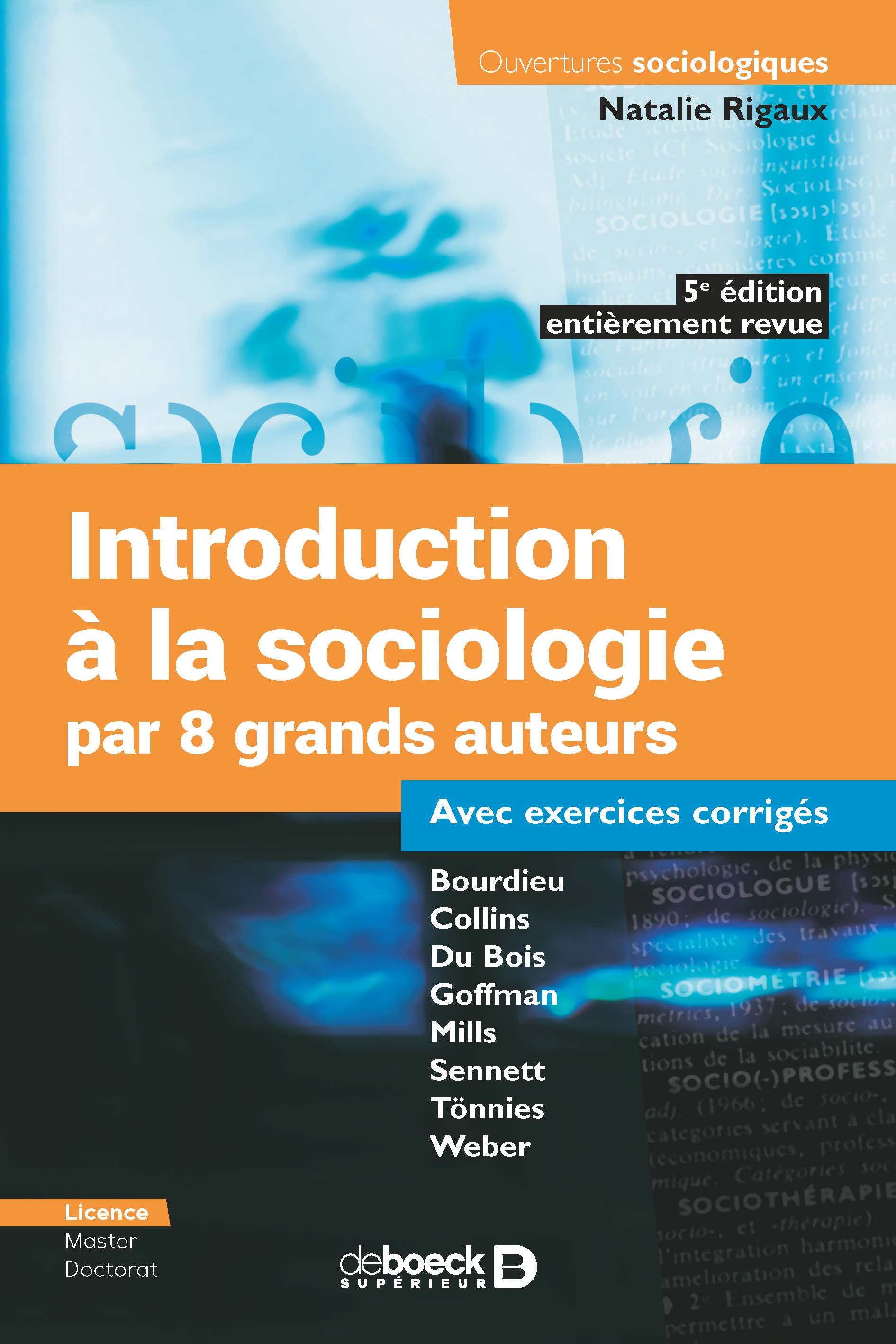 Introduction à la sociologie par 8 grands auteurs, Bourdieu - Collins - Du Bois - Goffman - Mills - Sennett - Tönnies - Weber -  (9782807372528-front-cover)