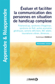 Évaluer et faciliter la communication des personnes en situation de handicap complexe, Polyhandicap, syndrome d'Angelman, syndro (9782807320338-front-cover)