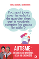 Autisme : décoder les mystères de la vie en société, Pourquoi jouer avec les enfants du quartier alors que je voudrais compter l (9782807323681-front-cover)