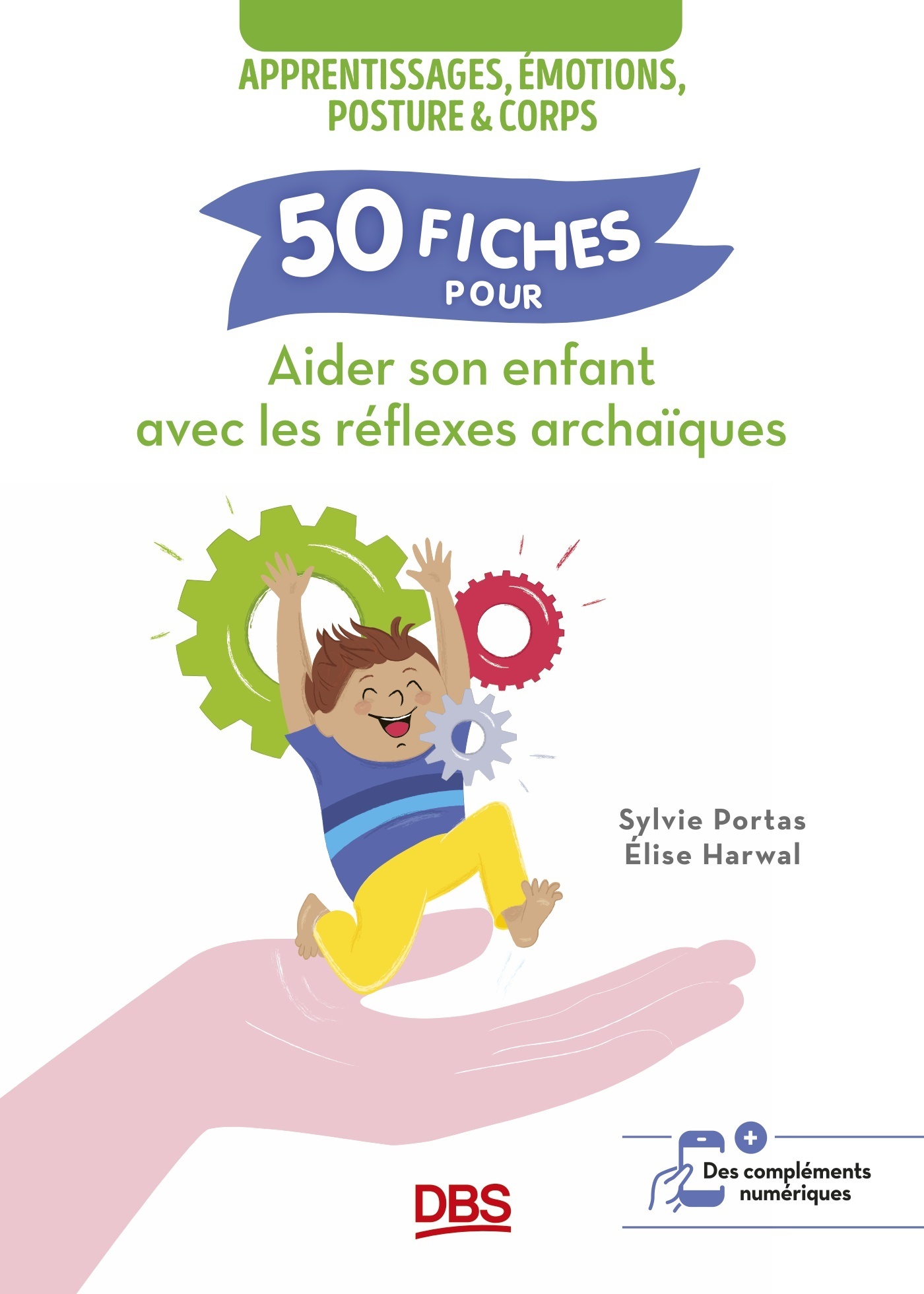 50 fiches pour aider son enfant avec les réflexes archaïques, Apprentissages, émotions, posture et corps (9782807350946-front-cover)