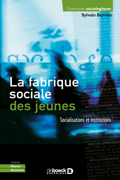 La fabrique sociale des jeunes, Socialisations et institutions (9782807316959-front-cover)