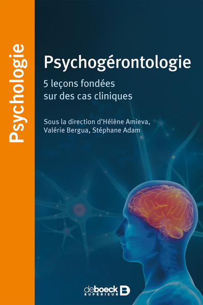 Psychogérontologie, 5 leçons fondées sur des cas cliniques (9782807318618-front-cover)