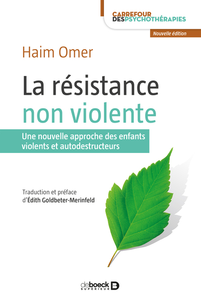 La résistance non violente, Une nouvelle approche des enfants violents et autodestructeurs (9782807309784-front-cover)