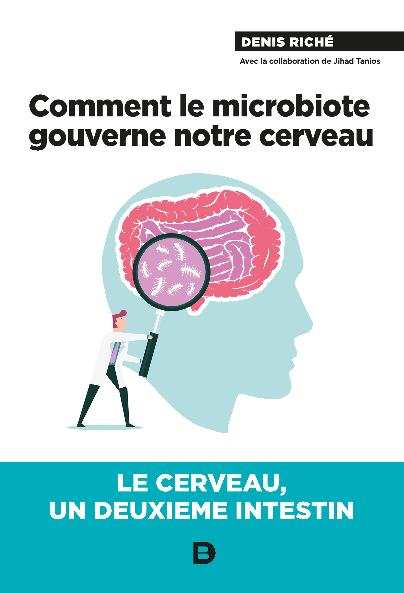 Comment le microbiote gouverne notre cerveau, Le cerveau, un deuxième intestin (9782807329973-front-cover)