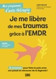 Je me libère de mes traumas grâce à l’EMDR, 12 semaines pour faire la paix avec son passé et retrouver de la légèreté ! (9782807367210-front-cover)