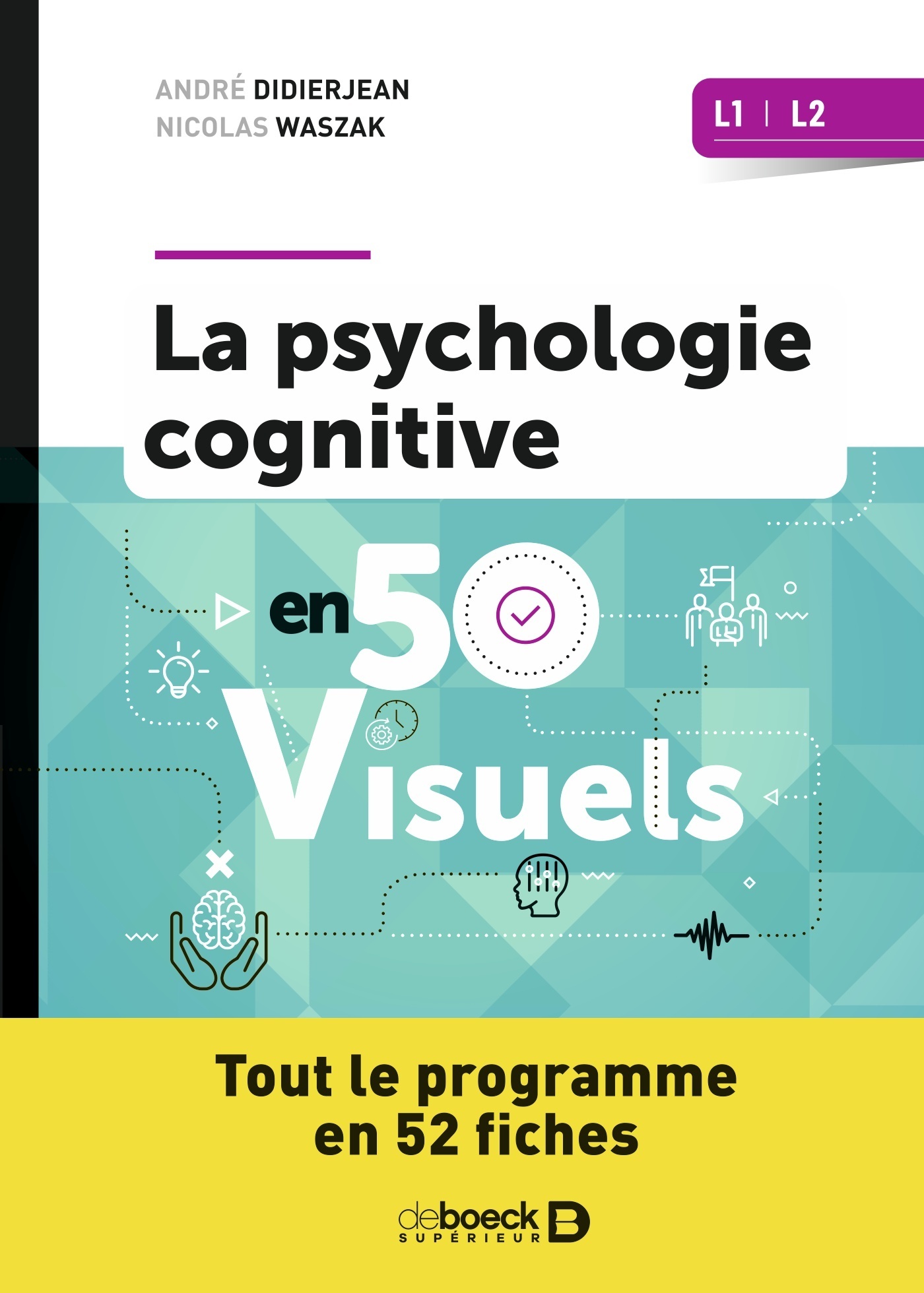 Psychologie cognitive en 50 visuels - Licences 1 et 2 (9782807365179-front-cover)