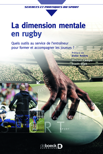 La dimension mentale en rugby, Quels outils au service de l'entraîneur pour former et accompagner les joueurs ? (9782807302839-front-cover)
